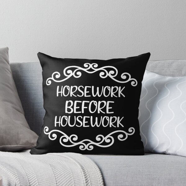 Item preview, Horsework before housework designed and sold by ToniaKroeger.
