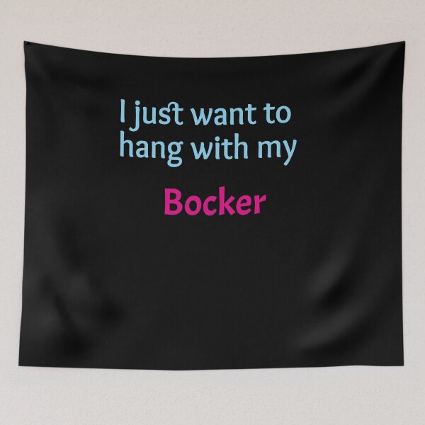 Item preview, Bocker, I just want to hang with my Bocker  designed and sold by amrmab.