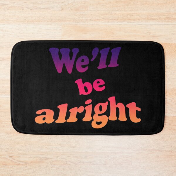 Item preview, We'll Be Alright // We're All Alright designed and sold by simplynastya.