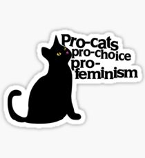 Pro-cats Pro-choice Pro-feminism Sticker