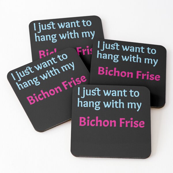 Item preview, Bichon Frise, I just want to hang with my Bichon Frise designed and sold by amrmab.