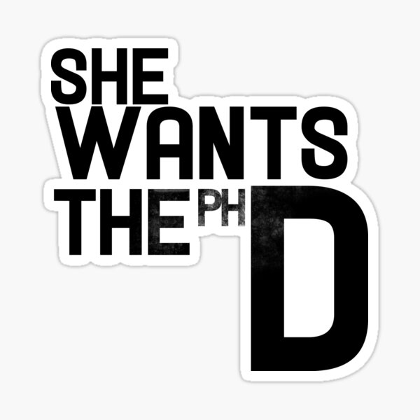 Item preview, She wants the PH D designed and sold by Boog Monst .