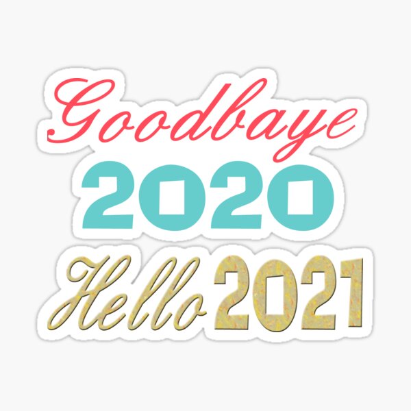 Item preview, Good bye 2020 Hello 2021 designed and sold by TINASTORESHOPE.