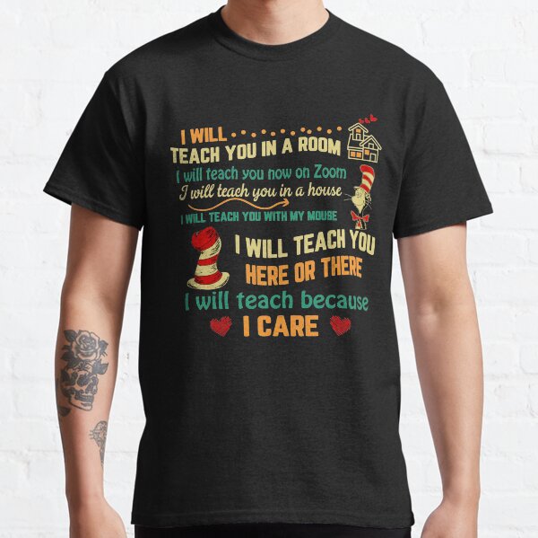 I Will Teach You Now On Zoom | Funny Quarantine Teacher Classic T-Shirt