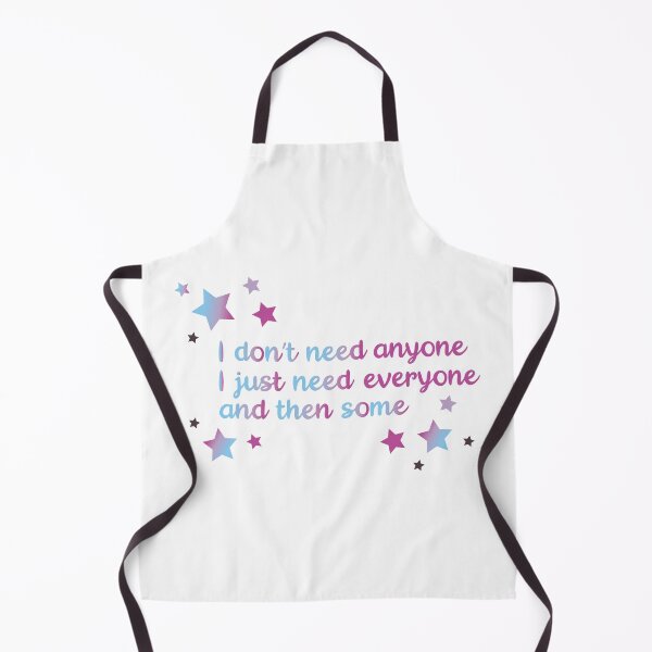 Item preview, I don't need anyone I just need everyone and then some designed and sold by chanzds.