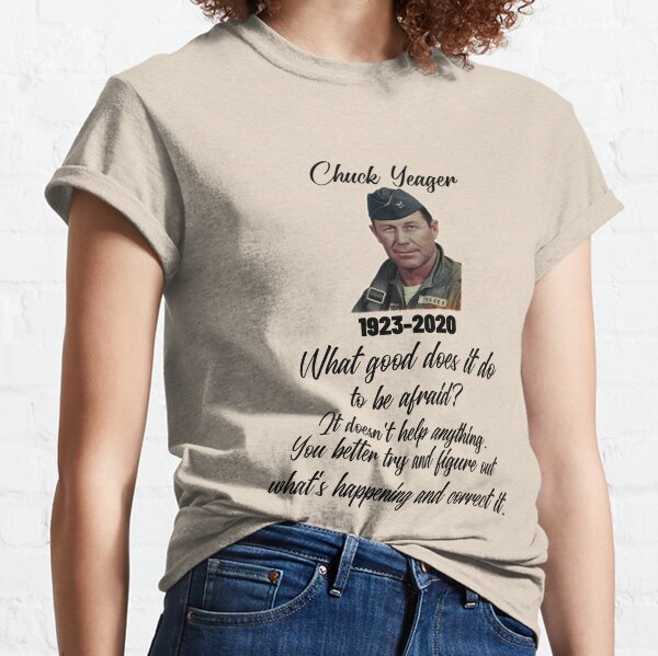 Chuck Yeager Unafraid. Classic T-Shirt