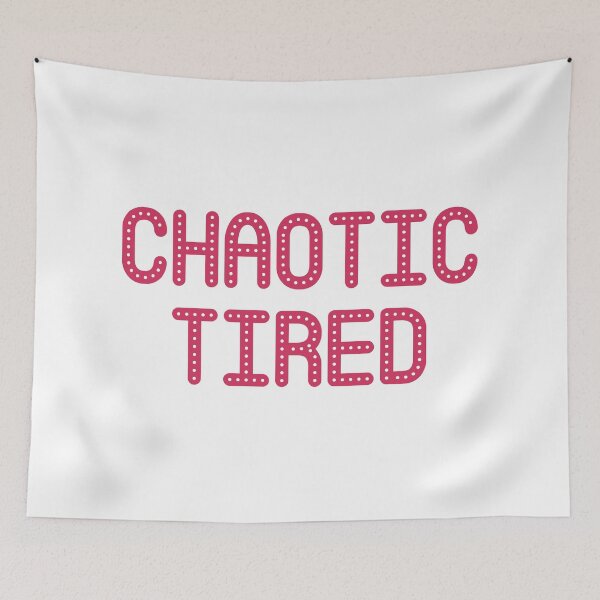 Item preview, Chaotic Tired designed and sold by DoodleDashCollective.