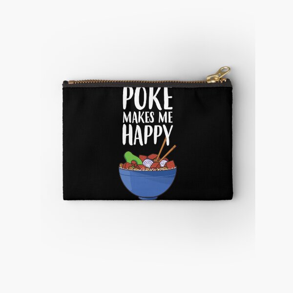 Item preview, Poke Makes Me Happy Funny Poke Bowl product designed and sold by jakehughes2015.