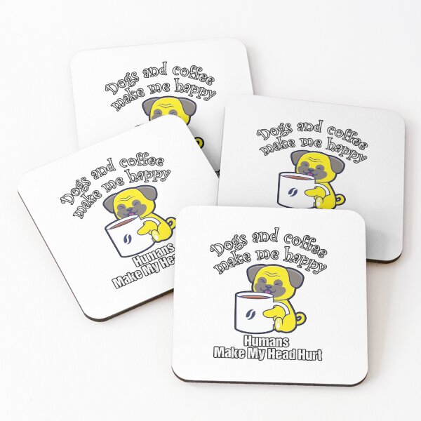 Item preview, Dogs and coffee make me happy Humans make my head hurt designed and sold by YAITPSTORE.