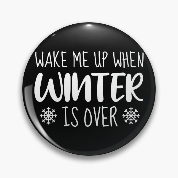 Item preview, Wake Me Up When Winter is Over designed and sold by ClaudiaGrosso.