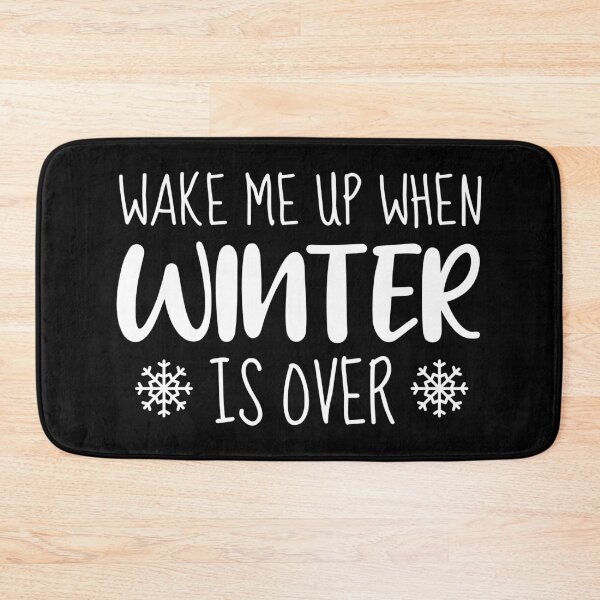 Item preview, Wake Me Up When Winter is Over designed and sold by ClaudiaGrosso.