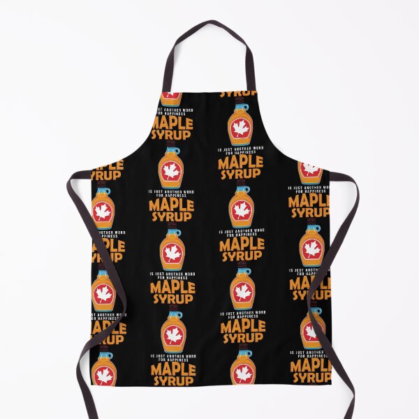 Item preview, Maple Syrup Is Just Another Word For Happiness product designed and sold by jakehughes2015.