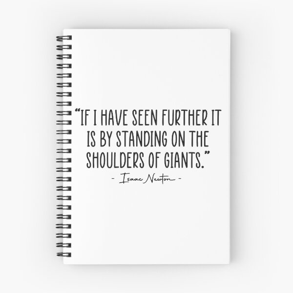 Item preview, Isaac Newton Standing On The Shoulders Of Giants Quote designed and sold by JackCurtis1991.