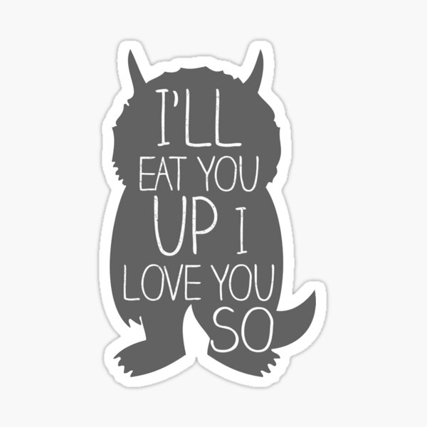 Item preview, I'LL EAT YOU UP I LOVE YOU SO designed and sold by Heathercking7.