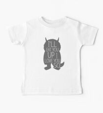 I'LL EAT YOU UP I LOVE YOU SO Baby T-Shirt
