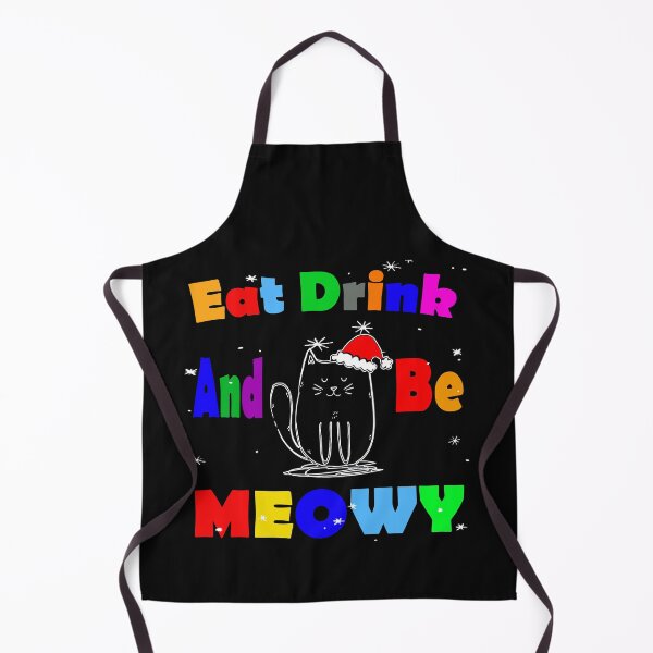 Item preview, Eat Drink And Be Meowy, A Gift For Cat lovers designed and sold by HINDAM4U.