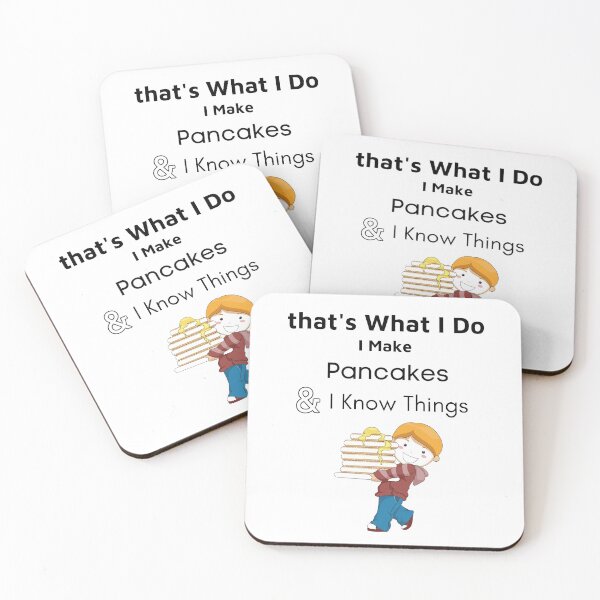 Item preview, That's What I Do I Make Pancakes And I Know Things Pancake designed and sold by piskwi.