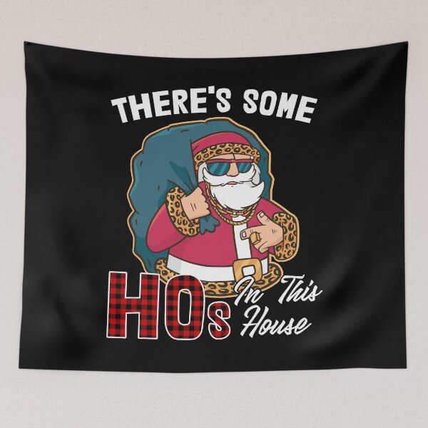 Item preview, There's Some Hos In This House Santa Claus designed and sold by RandomStuffShop.