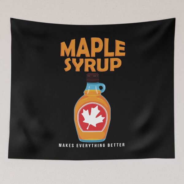 Item preview, Maple Syrup Makes Everything Better Funny Breakfast Lover graphic designed and sold by jakehughes2015.