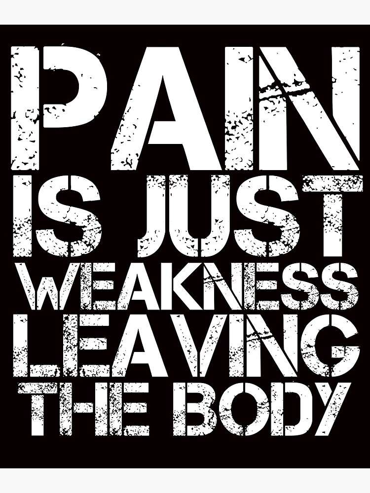Disover Pain is just weakness leaving the body funny gift Premium Matte Vertical Poster