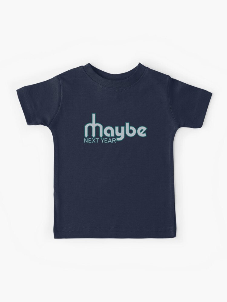 Maybe Next Year Mariners (Modern) Essential T-Shirt for Sale by  ninetytwotees