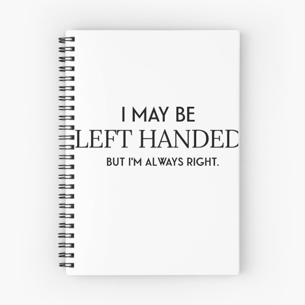 Item preview, i may be left handed, funny tshirt gift joke designed and sold by IronyOnCotton.