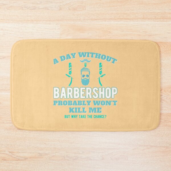 Item preview, a day without barbershop funny design  designed and sold by Williams Anderson.