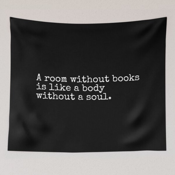 Item preview, A room without books is like a body without a soul designed and sold by Statim.