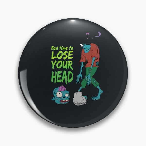 Item preview, Cartoon zombie - bad time to lose your head designed and sold by Cat N' Doodles.