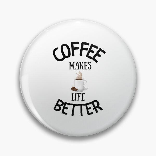 Item preview, Coffee Makes Life Better designed and sold by fahrurrozzi.