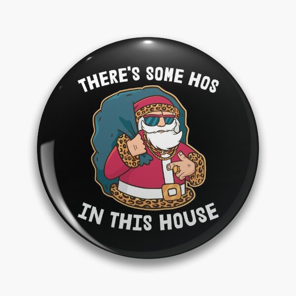Item preview, There's Some Hos In This House Santa Claus designed and sold by RandomStuffShop.