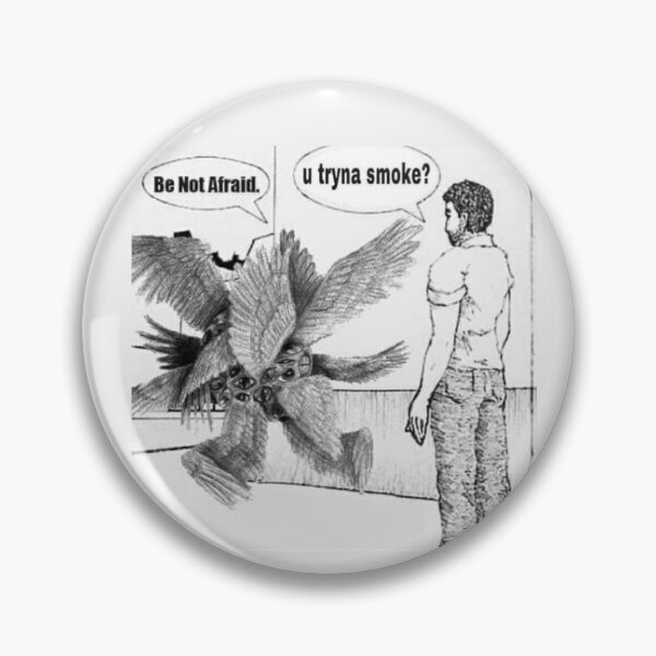Item preview, Be Not Afraid You Tryna Smoke Angel  designed and sold by LordObama.