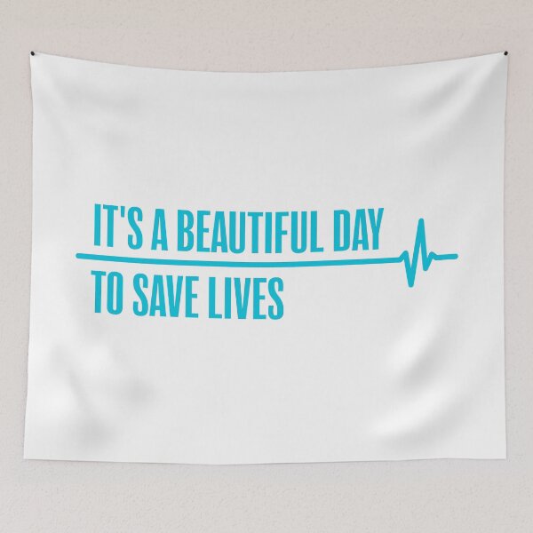 Item preview, It’s a Beautiful Day to Save Lives designed and sold by Wolka.