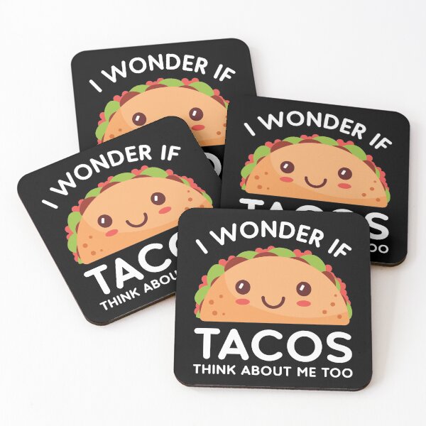 Item preview, I Wonder If Tacos Think About Me Too designed and sold by OnepixArt.