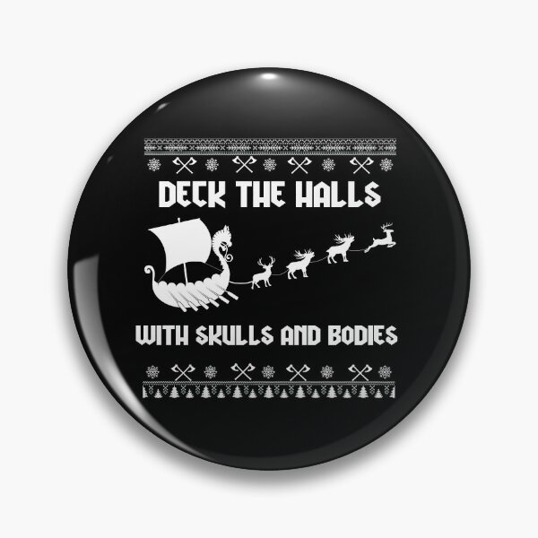 Item preview, Deck The Halls With Skulls And Bodies designed and sold by PrintBrint.