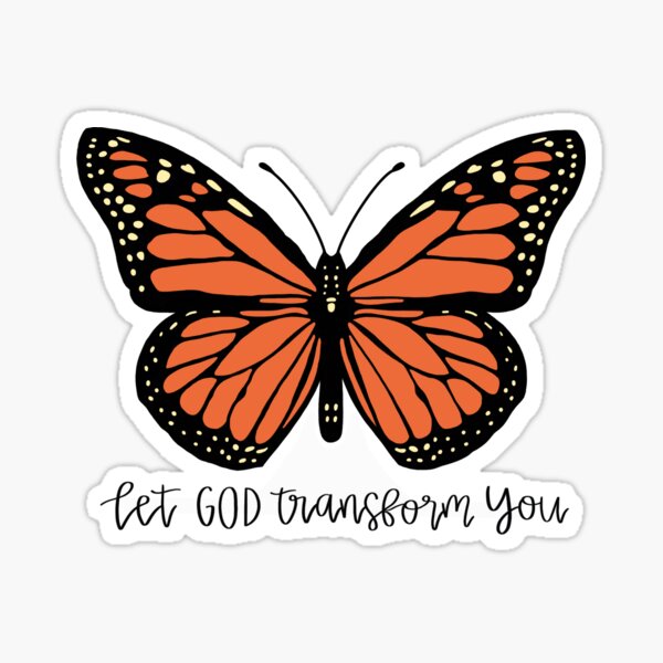 Let God Transform You Sticker