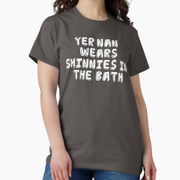 Item preview, Yer Nan wears shinnies in the bath designed and sold by Shelmodine79.