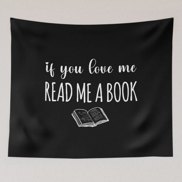 Item preview, IF YOU LOVE ME READ ME A BOOK  designed and sold by btilyas.