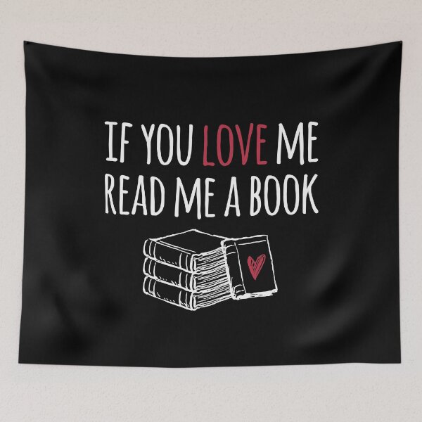 Item preview, IF YOU LOVE ME READ ME A BOOK  designed and sold by btilyas.