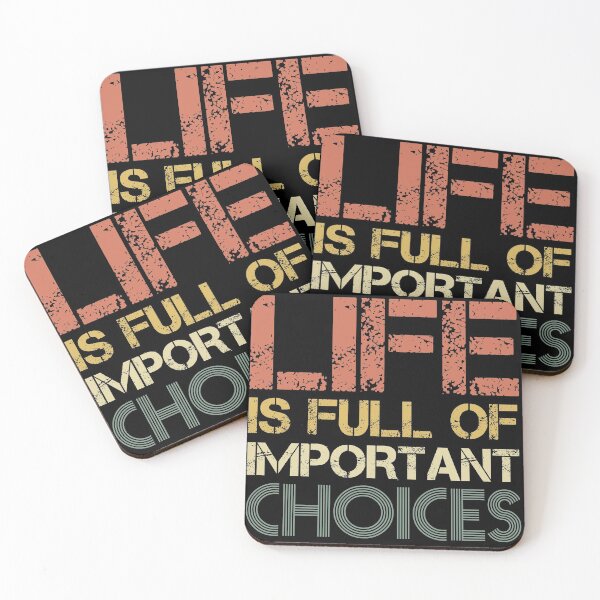 Item preview, Life is full of important choices designed and sold by Quirknova.
