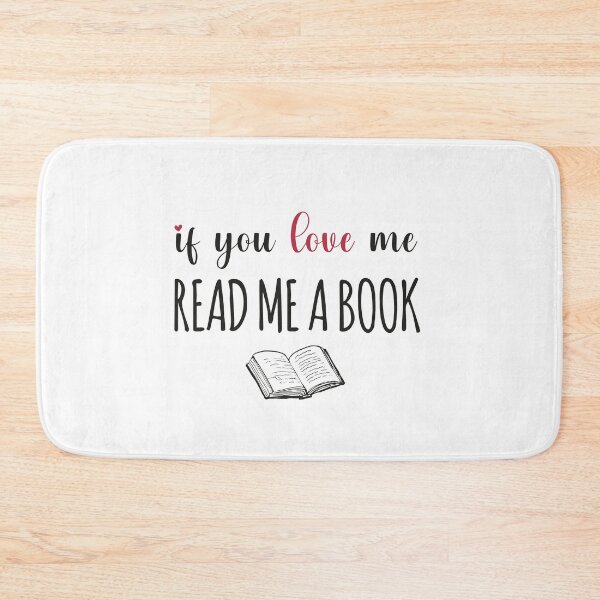 Item preview, IF YOU LOVE ME READ ME A BOOK  designed and sold by btilyas.