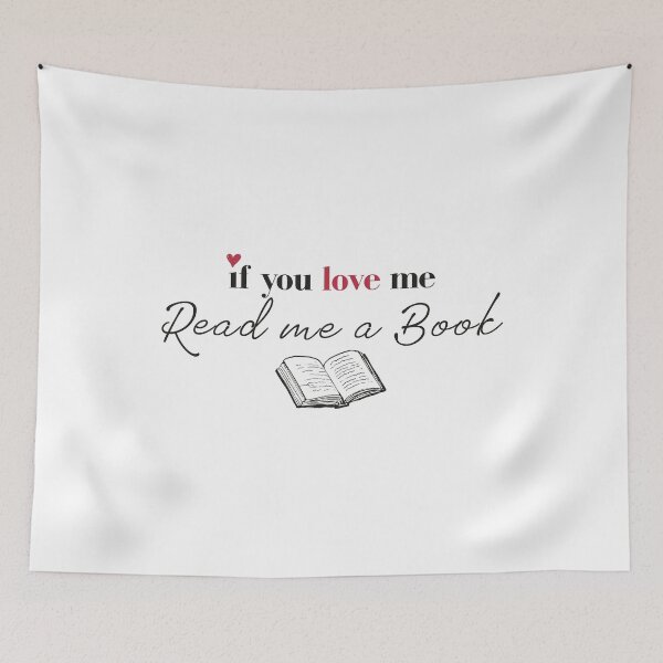 Item preview, IF YOU LOVE ME READ ME A BOOK  designed and sold by btilyas.