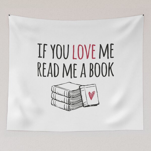Item preview, IF YOU LOVE ME READ ME A BOOK  designed and sold by btilyas.