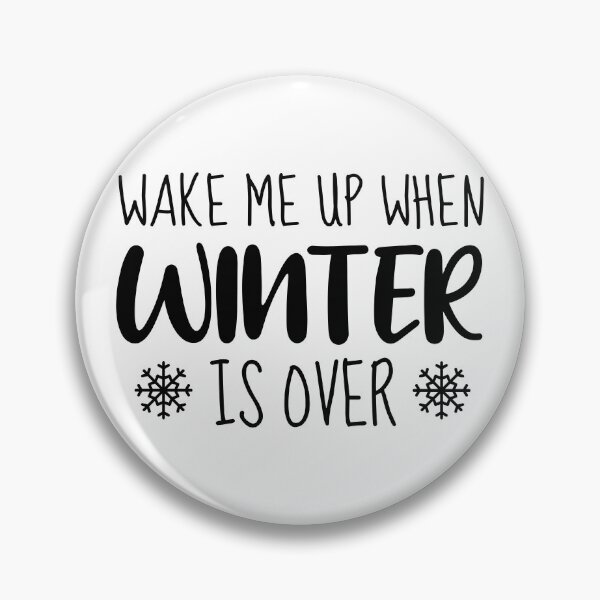 Item preview, Wake Me Up When Winter is Over designed and sold by ClaudiaGrosso.