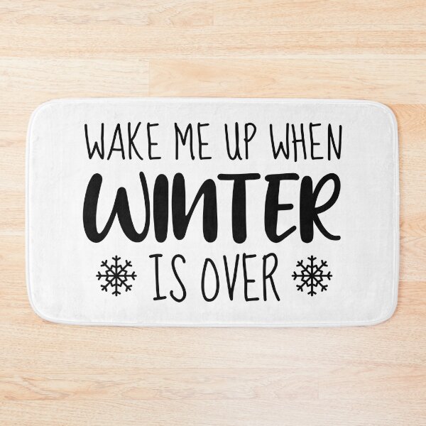 Item preview, Wake Me Up When Winter is Over designed and sold by ClaudiaGrosso.