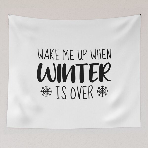 Item preview, Wake Me Up When Winter is Over designed and sold by ClaudiaGrosso.