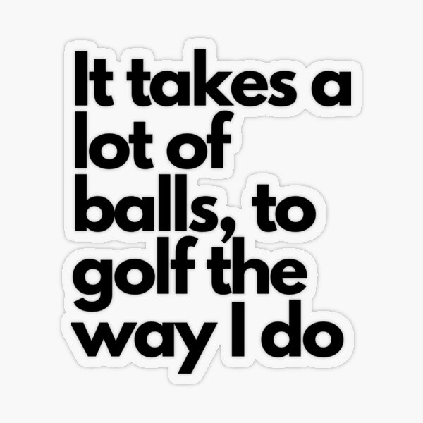 Item preview, Funny 1 liner Golf Merchandise - Funny Golf designed and sold by coolkiwie.