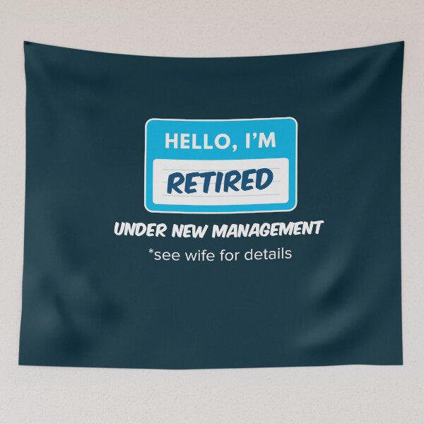 Item preview, Retired Under New Management See Wife For Details Retiree Retire Retirement designed and sold by gkao.