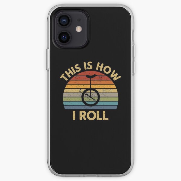 This Is How I Roll - Unicycle Retro Monocycle Balance Cycle Unicyclist Gift iPhone Soft Case