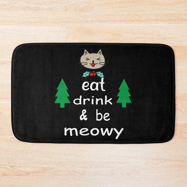 Item preview, Eat Drink And Be Meowy designed and sold by Azhastor.